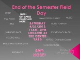 End of the Semester Field Day 2012 Flyer