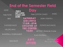 End of the Semester Field Day 2012 Flyer