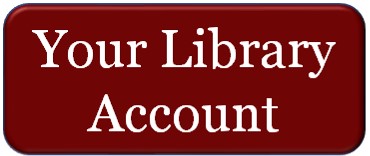 Click here to access your library account, including checked-out items and fines.