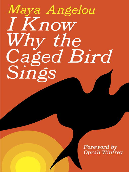 Cover of the book I Know Why the Caged Bird Sings, by Maya Angelou. Cover is orange with a sunrise implied in the bottom left-hand corner, behind the silhouette of a rising bird.